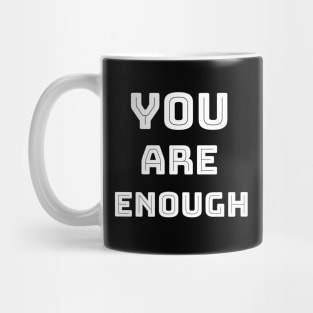 You are enough Mug